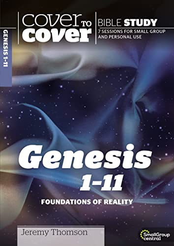 Cover to Cover: Genesis 1-11: Foundations of Reality (Cover to Cover Bible Study Guides)