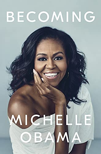 Becoming: The intimate, inspiring and award-winning memoir from the bestselling author and former First Lady