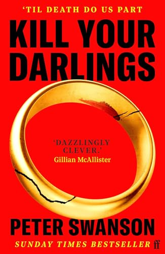 Kill Your Darlings: 'A dazzlingly clever murder mystery, told backwards.' Gillian McAllister