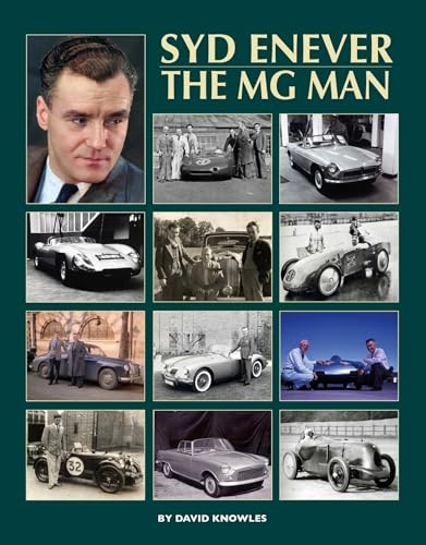 Syd Enever: The MG Man