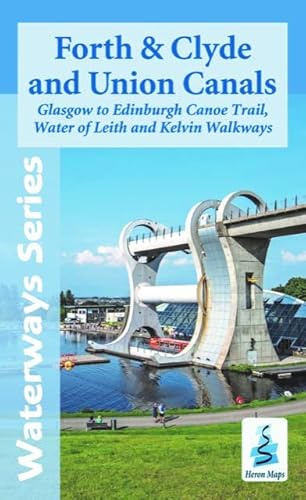 Forth and Clyde and Union Canals (Waterways Series)