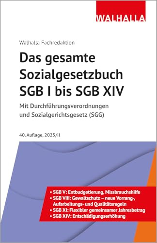 Das gesamte Sozialgesetzbuch SGB I bis SGB XIV Ausgabe 2025/II: Mit Durchführungsverordnungen und Sozialgerichtsgesetz (SGG)