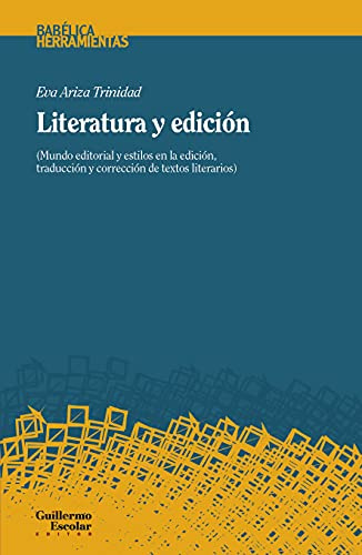 Literatura y edición: Mundo editorial y estilos de edición, traducción y corrección de textos literarios (Babélica)