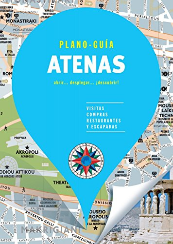 Atenas (Plano-Guía): Visitas, compras, restaurantes y escapadas