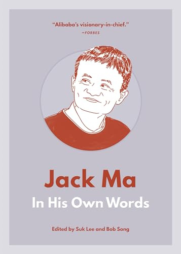 Jack Ma: In His Own Words (In Their Own Words series)