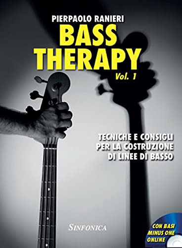 Bass Therapy Vol. 1 Pierpaolo Ranieri | Metodo Basso Elettrico | Tecniche Costruzione Linee di Basso Groove | Livello Intermedio | con Basi Minus One Online | Studenti Insegnanti | Spartito Sinfonica