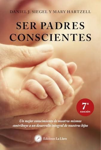 Ser padres conscientes: un mejor conocimiento de nosotros mismos contribuye a un desarrollo integral de nuestros hijos