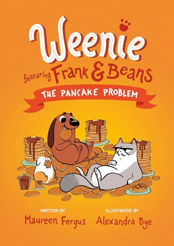 Pancake Problem, The: (Weenie Featuring Frank and Beans Book #2)