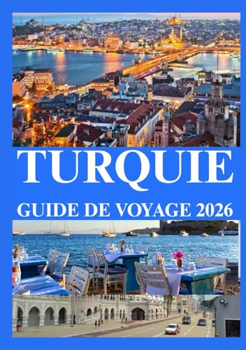 TURQUIE GUIDE DE VOYAGE 2026 (AFRICA COUNTRIES UPDATED LOW BUDGET TRAVEL GUIDE (ENGLISH, GERMAN, ITALIAN, FRENCH, JAPANESE, SPANISH, DUTCH, POLISH))