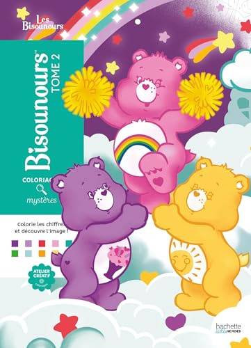 Coloriages Mystères - Bisounours Tome 2: Coloriez les chiffres et découvrez l'image