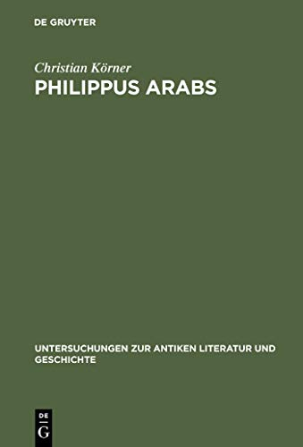 Philippus Arabs: Ein Soldatenkaiser in der Tradition des antoninisch-severischen Prinzipats: 61