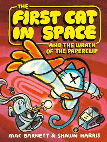 The First Cat in Space and the Wrath of the Paperclip: A Graphic Novel: 3