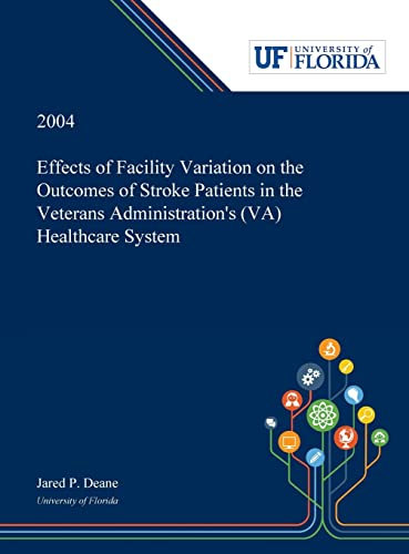 Effects of Facility Variation on the Outcomes of Stroke Patients in the Veterans Administration’s (VA) Healthcare System