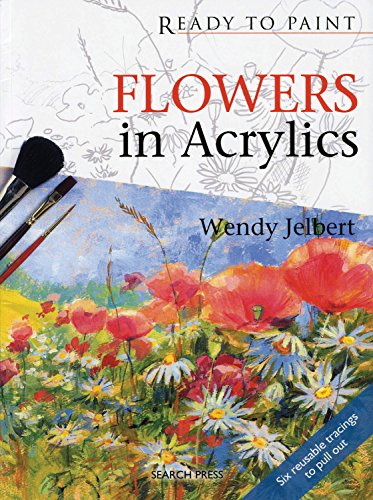 Ready to Paint: Flowers in Acrylics
