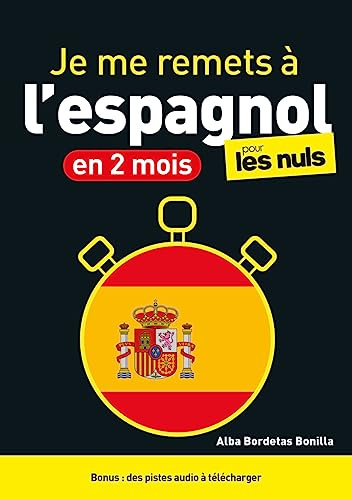 Je me remets à l'espagnol en 2 mois ! Pour les Nuls, 2e éd