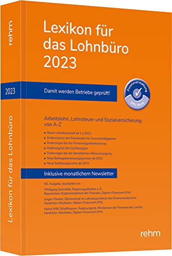 Lexikon für das Lohnbüro 2023: Arbeitslohn, Lohnsteuer und Sozialversicherung von A-Z