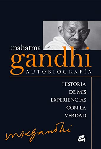Autobiografía. Historia De Mis Experiencias Con La Verdad