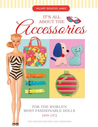 It's All About the Accessories for the World's Most Fashionable Dolls, 1959-1972