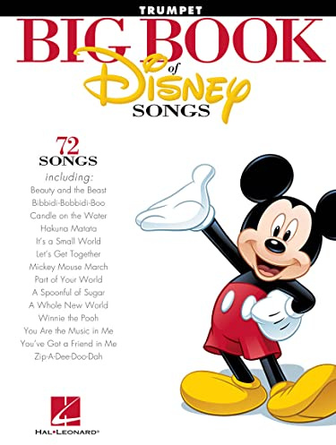 The Big Book of Disney Songs – Trumpet Sheet Music Songbook | 70+ Instrumental Solos | Includes Beauty and the Beast, Can You Feel the Love Tonight, ... Sea, A Whole New World: 72 Songs - Trumpet