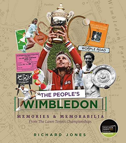 The People's Wimbledon: Memories and Memorabilia from the Lawn Tennis Championships – The Perfect Book to Celebrate Wimbledon