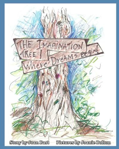 The Imagination Tree! Where Dreams Begin!