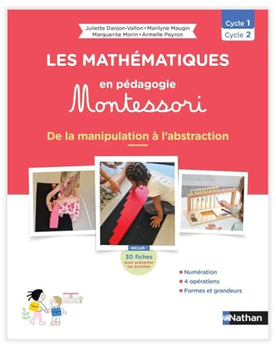 Les mathématiques en pédagogie Montessori - Cycles 1&2