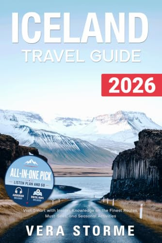 Iceland Travel Guide 2026: Visit Smart with Insider Knowledge on the Finest Routes, Must-Sees, and Seasonal Activities