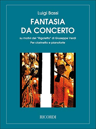 Fantasia da concerto su motivi del Rigoletto Per clarinetto e pianoforte