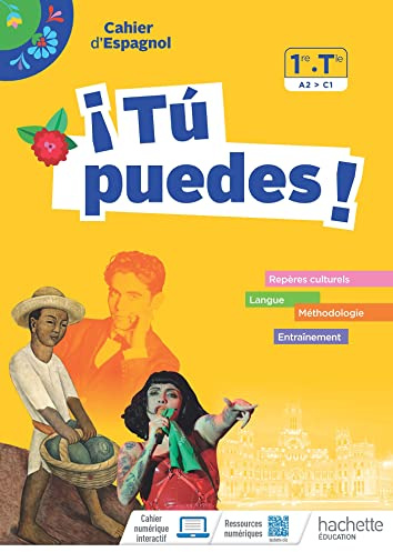 ¡Tú Puedes! - Espagnol 1re-Tle - cahier élève - Ed. 2022