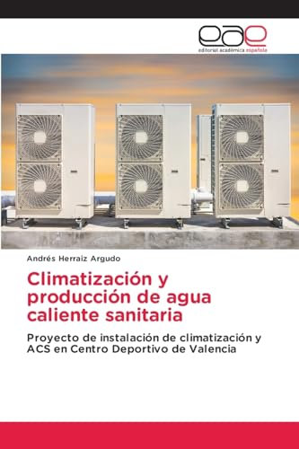 Climatización y producción de agua caliente sanitaria: Proyecto de instalación de climatización y ACS en Centro Deportivo de Valencia