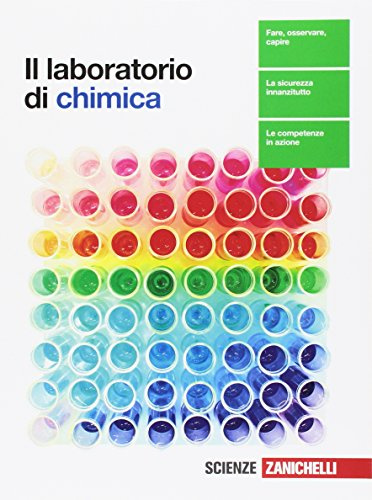 Laboratorio di chimica. Per le Scuole superiori. Con Contenuto digitale (fornito elettronicamente)