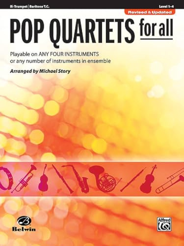 Pop quartets for all rev tpt bk livre sur la musique: Playable on Any Four Instruments or Any Number of Instruments in Ensemble
