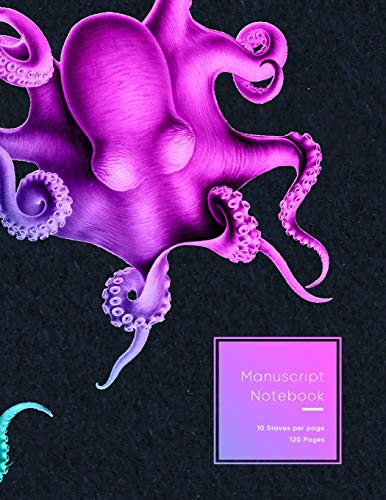 Manuscript Notebook: Pink and purple octopus | Blank music lined paper book for musicians, songwriters and composers for sheet writing of songs