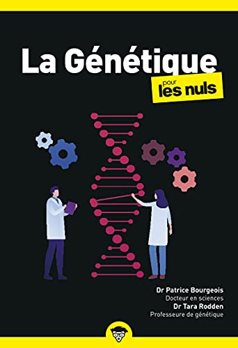 La Génétique pour les Nuls: | Plongez au c ur d'une révolution scientifique qui change déjà nos vies