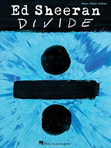 Ed Sheeran – Divide | Piano Vocal Guitar Songbook | Official Sheet Music for Piano Voice and Guitar Players | Pop Music Transcriptions for Beginners ... Musicians | Music Book: Pvg Songbook