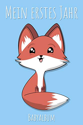 Mein erstes Jahr Babyalbum: Fuchs Kawaii Babybuch zum Eintragen für Jungen. Babytagebuch mit Erinnerungen zum Ausfüllen für das erste gemeinsame Jahr ... werdende Eltern: Babyshower / Geburt / Taufe