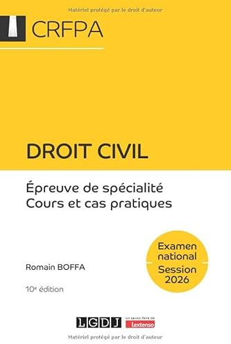 Droit civil - CRFPA - Examen national Session 2026: Épreuve de spécialité - Cours et cas pratiques (2026)