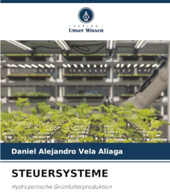 STEUERSYSTEME: Hydroponische Grünfutterproduktion