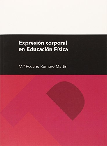 Expresión corporal en Educación Física (Textos Docentes)