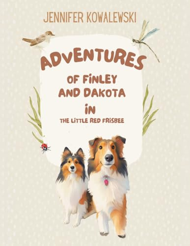 Adventures of Finely and Dakota in the Little Red Frisbee