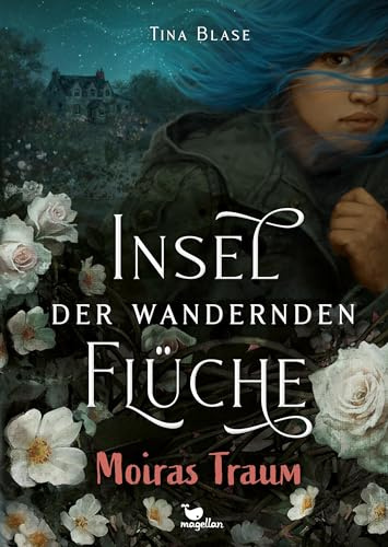 Insel der wandernden Flüche - Moiras Traum: Fantasyroman ab 13 Jahren: 2