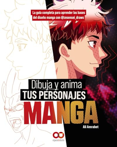 Dibuja y anima tus personajes manga. La guía completa para aprender las bases del diseño manga con @zesensei_draws (ESPACIO DE DISEÑO)