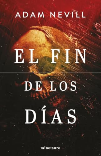El fin de los días (NE) (Biblioteca Adam Nevill)