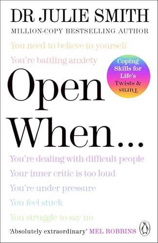Open When…: The Instant Sunday Times No. 1 Bestseller from the author of Why Has Nobody Told Me This Before?