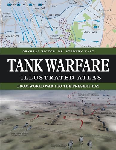Tank Warfare Illustrated Atlas: From 1916 to the Present Day