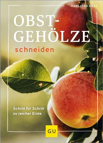 Obstgehölze schneiden: Schritt für Schritt zu reicher Ernte