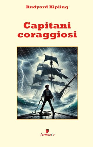 Capitani coraggiosi: Testo integrale con introduzione