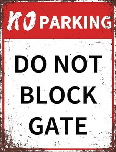 Letrero de aluminio rústico con texto en inglés No Parking Do Not Block Gate para patio, valla de puerta delantera, jardín, garaje, 20 x 30 cm, placa de aluminio rústico para interiores y exteriores