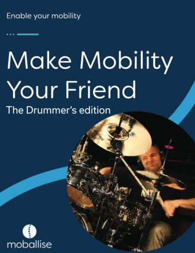 Make Mobility Your Friend: The Drummer's Edition