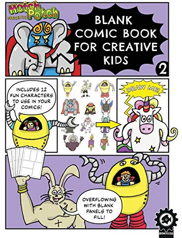 Blank Comic Book For Creative Kids: Includes A Variety Of Templates, Comic Making Tips, And A Dozen Fun Characters To Draw